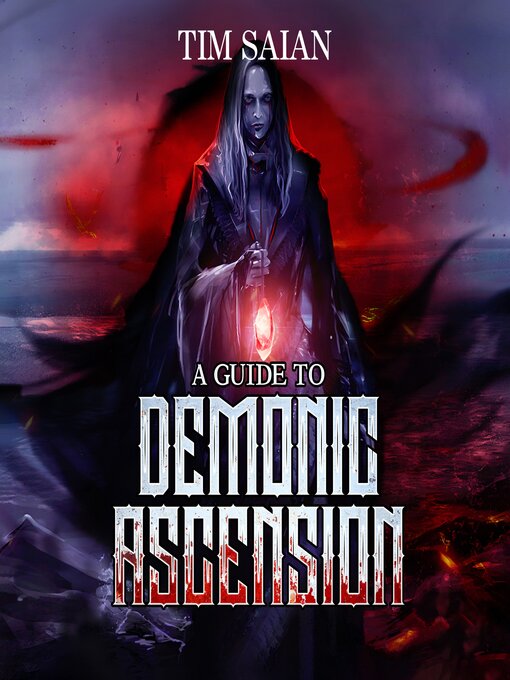 Title details for A Guide to Demonic Ascension, Book 1 by Tim Saian - Available